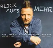 Axel Prahl & Das Inselorchester Mit Dem Deutsches Filmorchester Babelsberg - Blick Aufs Mehr