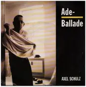 Axel Schulz - Ade-Ballade