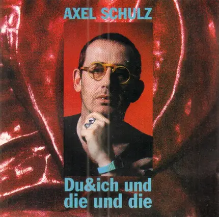 Axel Schulz - Du&ich und die und die