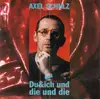 CD - Axel Schulz - Du&ich und die und die