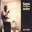 7inch Vinyl Single - Axel Schulz - Gegenander