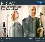 Hugo Siegmeth - Flow - Jazz and Renaissance - From Italy To Brazil