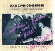 Axel Zwingenberger - Champion Jack Dupree & Mojo Blues Band Feat. Torsten Zwingenberger - Axel Zwingenberger And The Friends Of Boogie Woogie. Vol.5: Champ's Housewarming