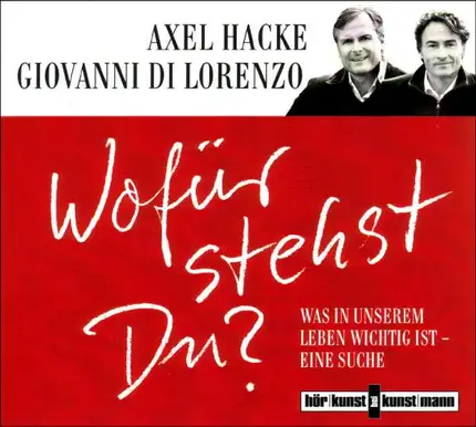 Axel/DI Lorenzo,Giovanni Hacke - Wofür stehst du?Was in unserem Leben wichtig ist