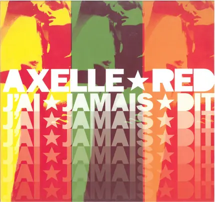 Axelle Red - J'Ai Jamais Dit