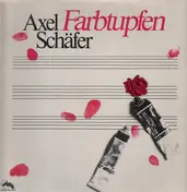 Axel Schäfer - Farbtupfen