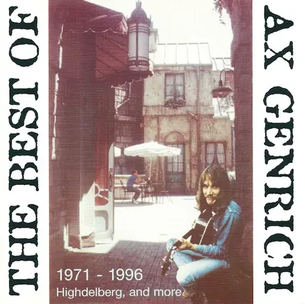 Ax Genrich - The Best Of Ax Genrich: 1971 - 1996 Highdelberg, And More