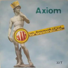 Axiom - Big Is Beautiful