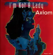 12inch Vinyl Single - Axiom - I'm Not A Lady