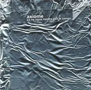 CD - Axiome - Ca Ne Nous Rendra Pas Le Congo