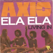 7'' - Axis - Ela Ela