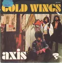 7'' - Axis - Gold Wings