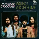 7inch Vinyl Single - Axis - Waiting A Long Time