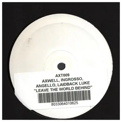 AXWELL - LEAVE THE WORLD BEHIND