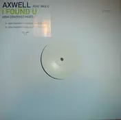 Axwell Feat. Max'C - I Found U (High Contrast Mixes)