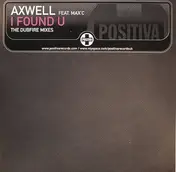 Axwell Feat. Max'C - I Found U (The Dubfire Mixes)