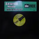 12'' - Axwell Feat. Nevada - Wait A Minute