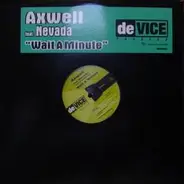 Axwell Feat. Nevada - Wait A Minute
