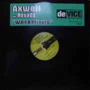 12'' - Axwell Feat. Nevada - Wait A Minute