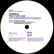 12inch Vinyl Single - Axwell - Feel The Vibe (Til The Morning Comes)