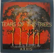 Axxis - Tears Of The Trees
