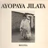 LP - Ayopaya Jilata Bolivia - Ayopaya Jilata Bolivia