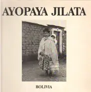 Ayopaya Jilata Bolivia - Ayopaya Jilata Bolivia