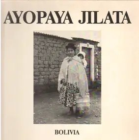 Ayopaya Jilata Bolivia - Ayopaya Jilata Bolivia