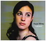 CD - Ayça Miraç - Lazjazz - Digipak