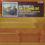 Ayla Presents Yel - sun is coming out