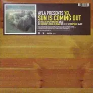 Ayla Presents Yel - Sun Is Coming Out (Vinyl #1)