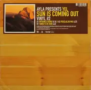 Ayla Presents Yel - Sun Is Coming Out (Vinyl #2)