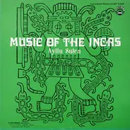 Ayllu Sulca - Music Of The Incas