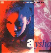 Aysha - Come On Come On