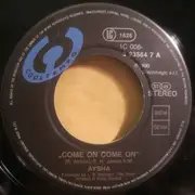 7inch Vinyl Single - Aysha - Come On Come On