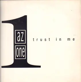 AZ 1 - Trust In Me