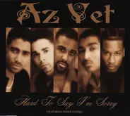 Az Yet Featuring Peter Cetera - Hard To Say I'm Sorry