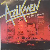 Azikmen - My Baby Comes