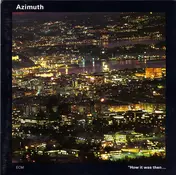 Azimuth - 'How It Was Then ... Never Again'
