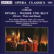 Azio Corghi - Susanna Von Der Burg • Christopher Krieg • Hanslutz Hildmann • Michael Holm • Heinz F - Divara - Wasser Und Blut (Divara - Water And Blood)