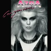 Azra - Can You Come