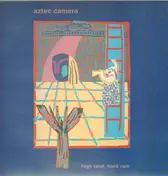 Aztec Camera - High Land, Hard Rain