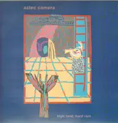 LP - Aztec Camera - High Land, Hard Rain