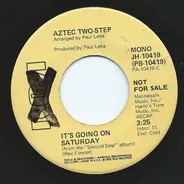 Aztec Two-Step - It's Going On Saturday