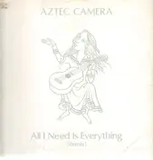 Aztec Camera - All I Need Is Everything