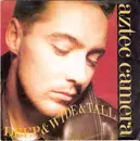 7inch Vinyl Single - Aztec Camera - Deep & Wide & Tall