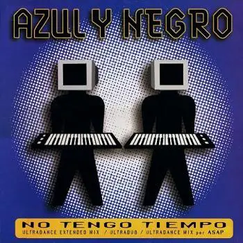 Azul Y Negro - No Tengo Tiempo / Hitchcock Makes Me Happy
