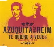 Azuquita feat. Matthias Reim - Te Quiero A Veces