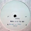 12inch Vinyl Single - Azure - Mama Used To Say - White label.