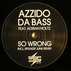 Azzido Da Bass - So Wrong